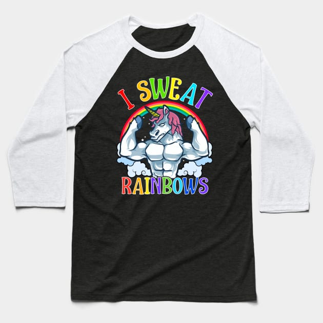 Unicorn I Sweat Rainbows Workout Gym Baseball T-Shirt by E